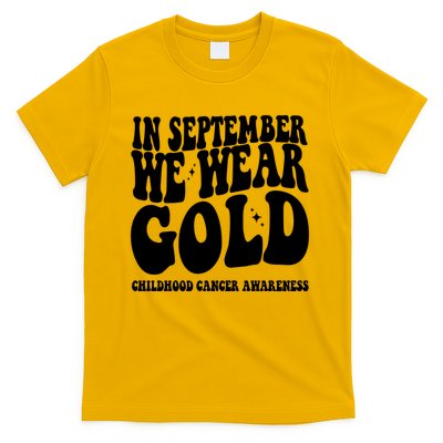 In September We Wear Gold Childhood Cancer Awareness T-Shirt