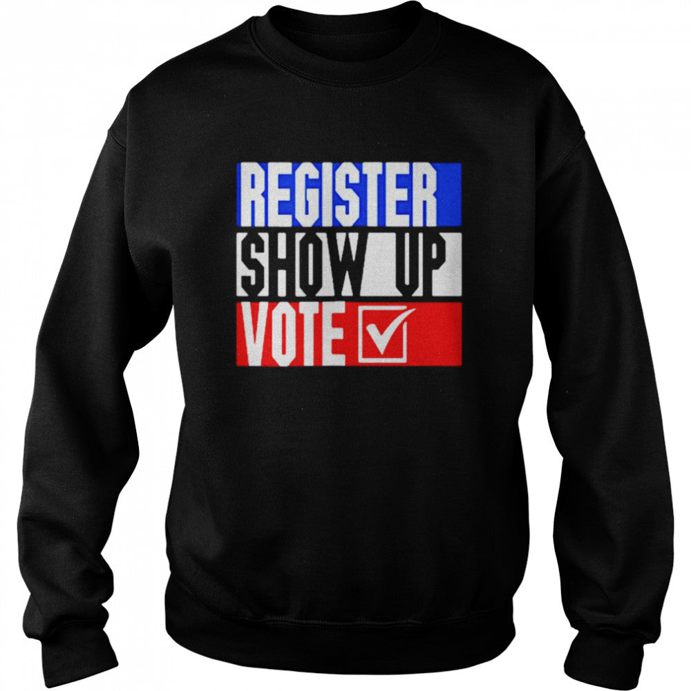 Patriotic register show up vote election shirts