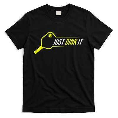 Pickleball Funny Just Dink It Pickleball Men Women T-Shirt