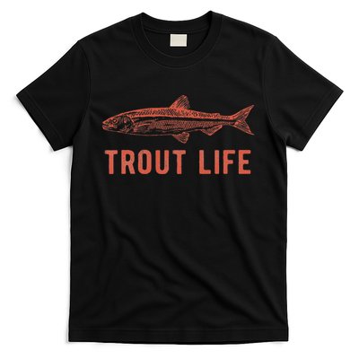 Trout Life Fly Fishing Fishing T-Shirt