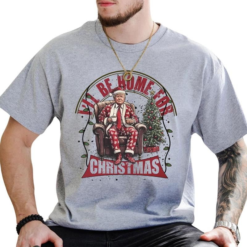 Trump I'll Be Home for Christmas Sweatshirt, Humorous Trump Christmas Shirt, Christmas Republican Sweater, Menswear Casual Top, Classic Daily, Shirt Cotton
