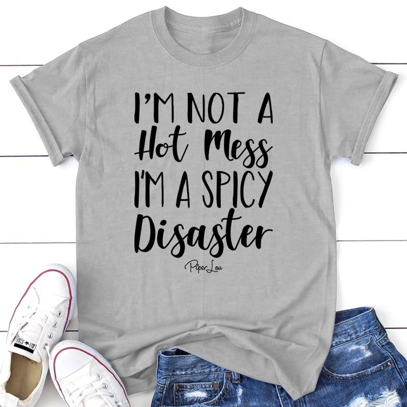 I'm A Spicy Disaster Apparel, Proudly Printed In The USA, Tee / Tank / V Neck Gray / White / Blue / Hot Pink / Orange, #sassy #cute #blackprint