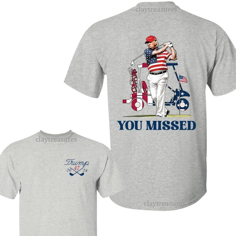 Trump Golf You Missed 2024 Shirt, Barstol Golf Flag Tee, Trump Second Assassination Attempt Shirt, Gift for Republican, Trump 2024 Shirt, Full Size Menswear Top