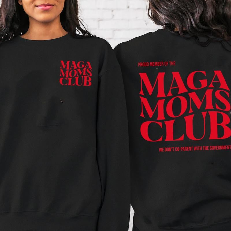 Trump MAGA Moms Club T-Shirt, Sweatshirt, Hoodie - Proud Conservative Moms, Vote Trump Vance Shirt- Red MAGA shirt
