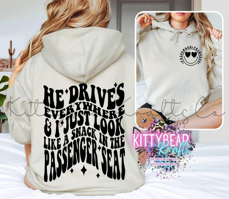 VIRAL Passenger Seat Princess He Drives Everywhere I Just Look Like a Snack in the Passenger Seat T-shirt Tee, Country Crewneck Sweatshirt OR Hoodie, Girls, Merch, Squat, Riding, Drive, Tops, Gifts for Her, Comfort, Oversized, Cute