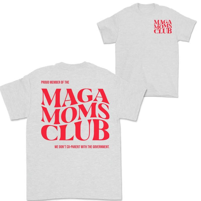 Trump MAGA Moms Club T-Shirt, Sweatshirt, Hoodie - Proud Conservative Moms, Vote Trump Vance Shirt- Red MAGA shirt