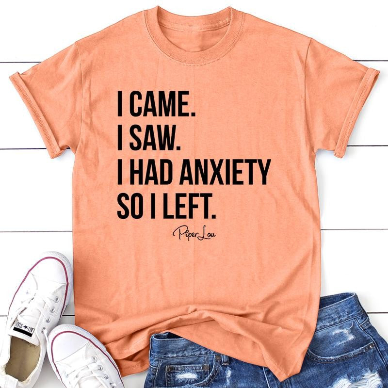 I Came I Saw I Had Anxiety Apparel, Proudly Printed In The USA, Tee / Tank / V Neck Gray / White / Blue / Hot Pink / Orange, #sassy #cute #blackprint
