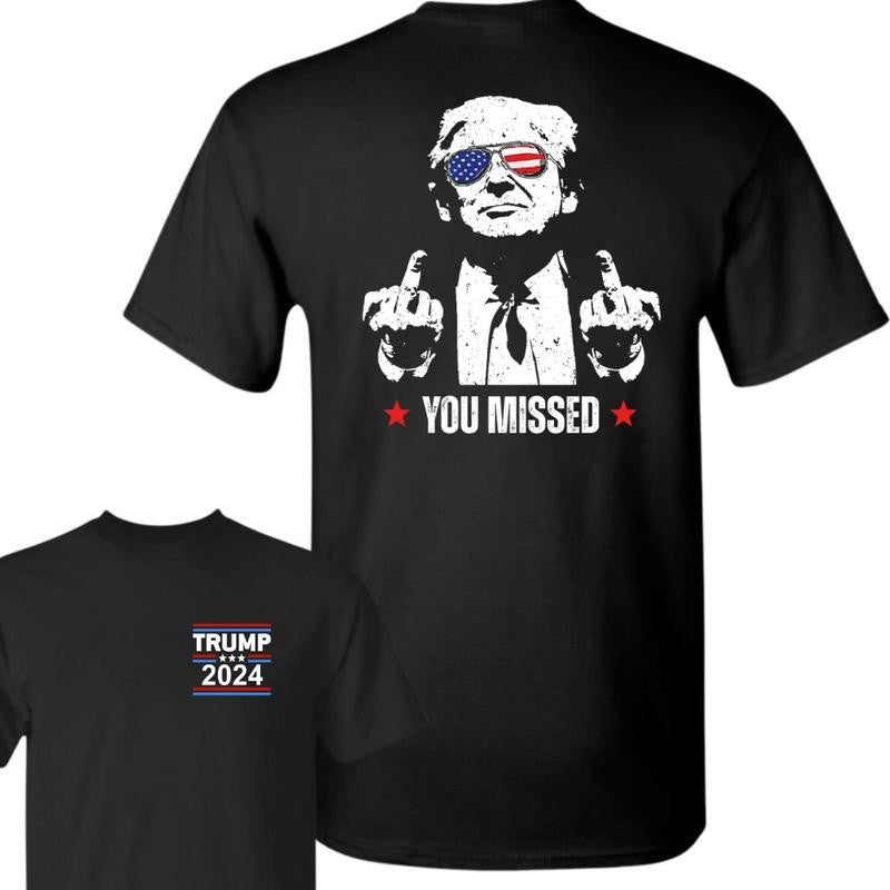 You Missed Trump Unisex T-Shirt, Funny Trump 2024, Trump Bulletproof Cotton Tee, Praying For Trump, Maga Trump, Team Trum, Trummp Win, Full Colors, For Men, For Women