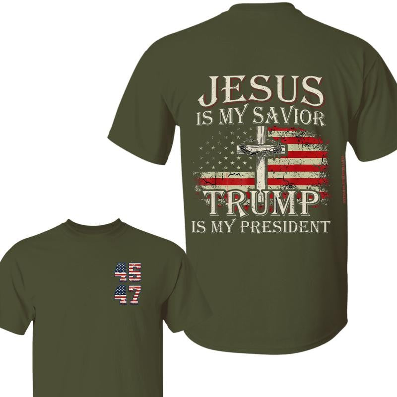 Jesus Is My Savior Trump Is My President Shirt, Trump 45 47 Shirt, Make American Great Again, Gift for Trump Supporter, Election 2024, Full Size