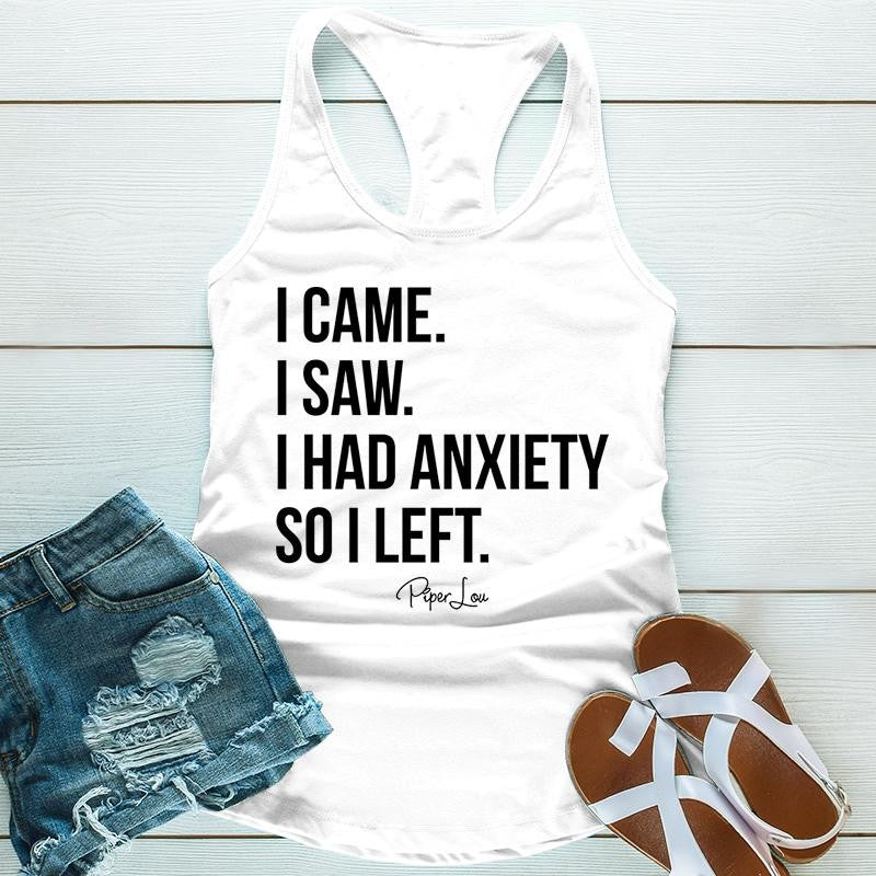 I Came I Saw I Had Anxiety Apparel, Proudly Printed In The USA, Tee / Tank / V Neck Gray / White / Blue / Hot Pink / Orange, #sassy #cute #blackprint