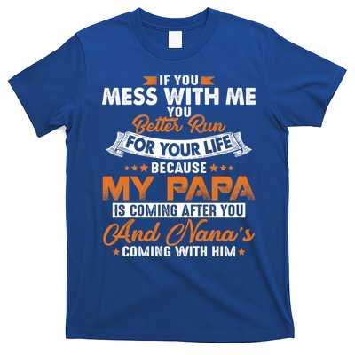 Vintage If You Mess With Me My Papa And Nana Is Coming Gift T-Shirt