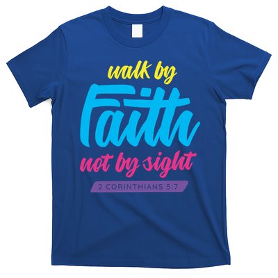 Walk By Faith Not By Sight Bible Verse Christian Saying Funny Gift T-Shirt