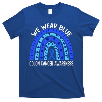 We Wear Blue Rainbow For Colon Cancer Awareness Meaningful Gift T-Shirt